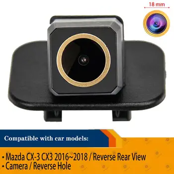 Резервная Камера заднего Вида для Mazda CX-3 CX3 2016-2018, Золотая Камера HD 1280x720p Камера заднего Вида С Обратным Отверстием